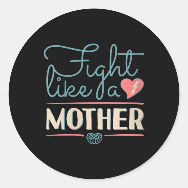 Sticker Rond Citations de femmes qui se battent comme une mère  (Devant)