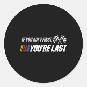 Sticker Rond Citations De Moteur Si Vous N'Êtes Pas Le Premier,