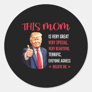 Sticker Rond Citations drôles de Trump pour la fête des mères C