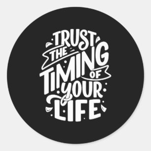 Sticker Rond Citations Motivationnelles, Confiance Le Moment Mo