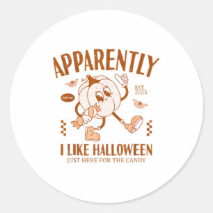 Sticker Rond Citrouille drôle Apparemment, j'aime Halloween