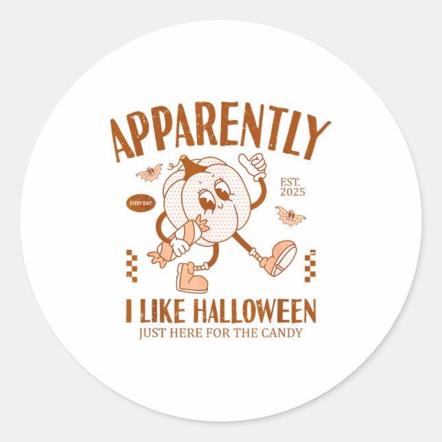 Sticker Rond Citrouille drôle Apparemment, j'aime Halloween  (Devant)