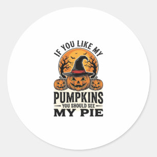 Sticker Rond Citrouille drôle de Halloween Citation de tarte vi