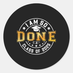 Sticker Rond Cl De 2025 Je Suis Donc Fait Senior 2025 Graduatio
