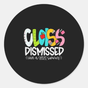 Sticker Rond Cl Rejeté Avoir Une Grande Dernière Journée D'Été