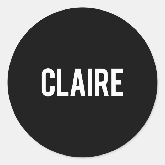 Sticker Rond Claire - Cool New Funny Name Fan Gift Tee  (Devant)