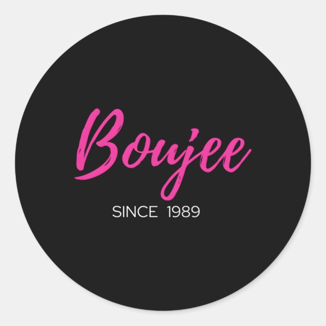 Sticker Rond Classy Boujee depuis 1989 (Devant)