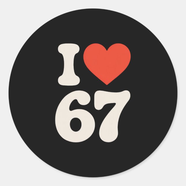 Sticker Rond Clic 67 Meme - I Love Six Seven  (Devant)