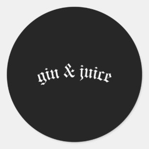 Sticker Rond Clic Gothique Fo Shizzle Gin + Juice T-Shirt Gin E