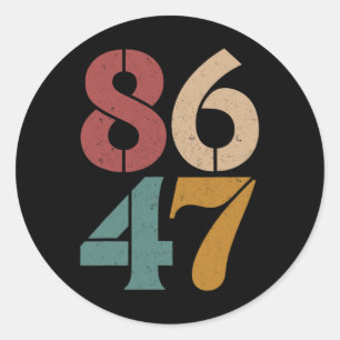 Sticker Rond Clic Vintage 80s Style 86 47 Anti Trump