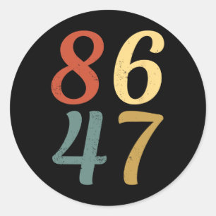 Sticker Rond Clic Vintage Style 80s 86 47 Anti Trump 8647