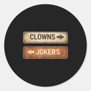 Sticker Rond Clowns et blagueurs citation drôle sarcastique hom