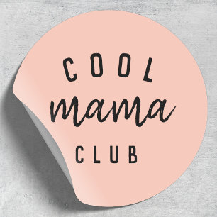 Sticker Rond Club cool Mama   Fête des mères roses Peachy moder