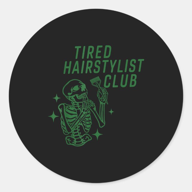 Sticker Rond Club de coiffeur squelette fatigué Coiffeuse  (Devant)