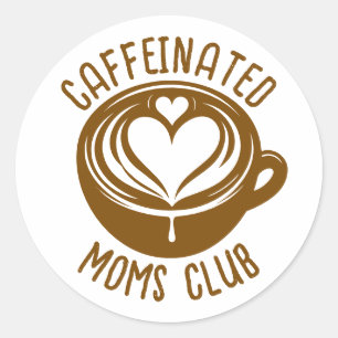 Sticker Rond Club des mamans caféinées Maman branchée amoureuse