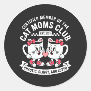 Sticker Rond Club des mamans de chats certifiées Chaotique Coll