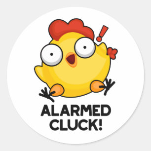 Sticker Rond Cluck Alarmé Drôle Poulets Pun