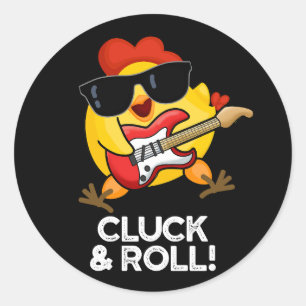 Sticker Rond Cluck And Roll Funky Chicken Pun Dark BG
