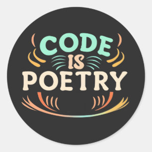 Sticker Rond Code Is Poetry : Unleash Your Programmer's Artistr