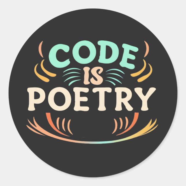 Sticker Rond Code Is Poetry : Unleash Your Programmer's Artistr (Devant)