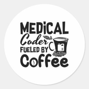 Sticker Rond Code médical Fueled by Coffee Programmer Coding