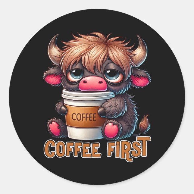 Sticker Rond Coffee First Coffee Lover Gifts  (Devant)