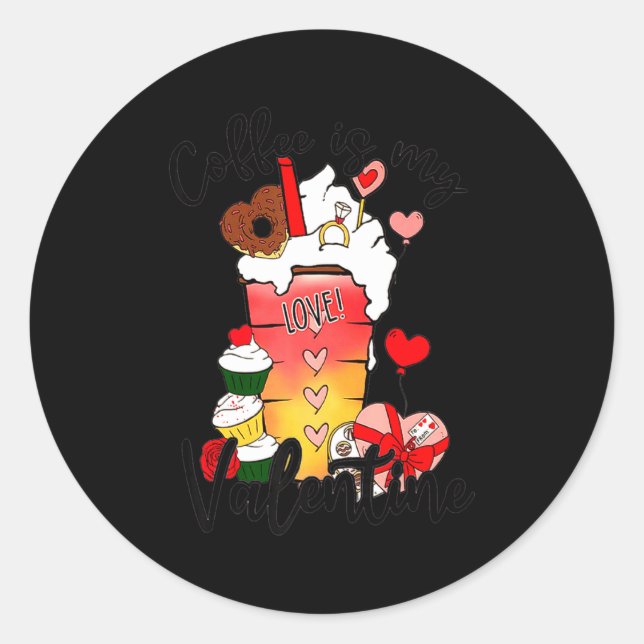 Sticker Rond Coffee Is My Valentine Couple Coffee Lover Valenti (Devant)