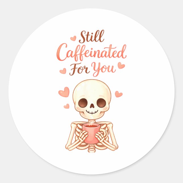 Sticker Rond Coffee Is My Valentine Skeleton Valentines Day Cof (Devant)