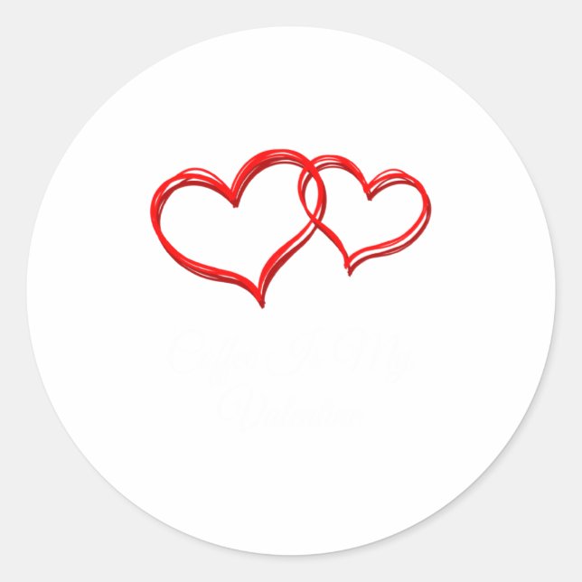 Sticker Rond Coffee Is My Valentine Valentines Day Humor 1  (Devant)