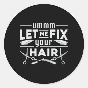 Sticker Rond Coiffeuse Styliste Barbier Ciseaux Coiffeur Cadeau