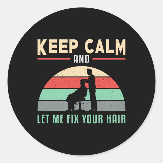Sticker Rond Coiffeuse Stylo Barbier Coiffeur Conserver le calm (Devant)