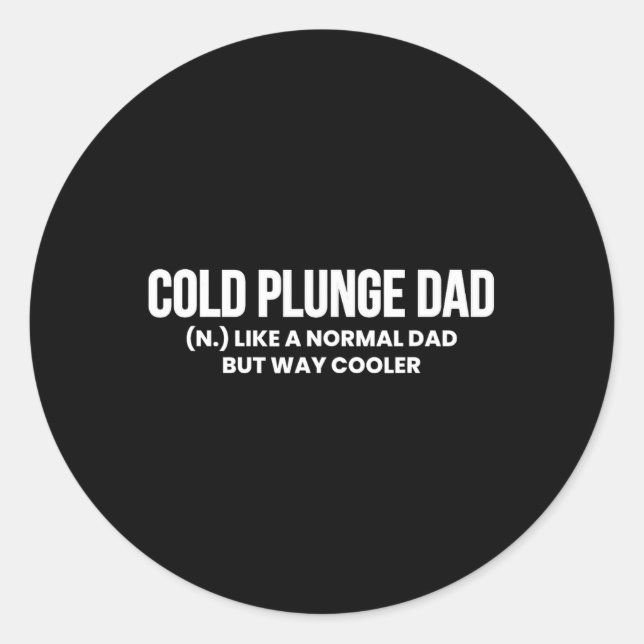 Sticker Rond Cold Plunge Papa Définition Ice Bain Fête des père (Devant)