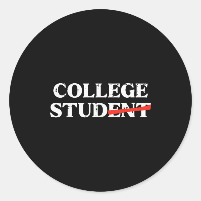 Sticker Rond College Stud Student Funny Humor University Party  (Devant)