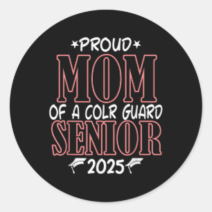 Sticker Rond Color Guard Senior Mom Cl Of 2025 Graduation Funny