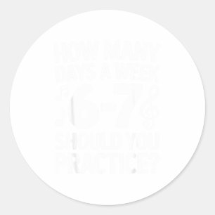 Sticker Rond Combien de jours par semaine devriez-vous pratique