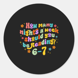 Sticker Rond Combien de nuits de lecture 67 Meme drôle Six Sept