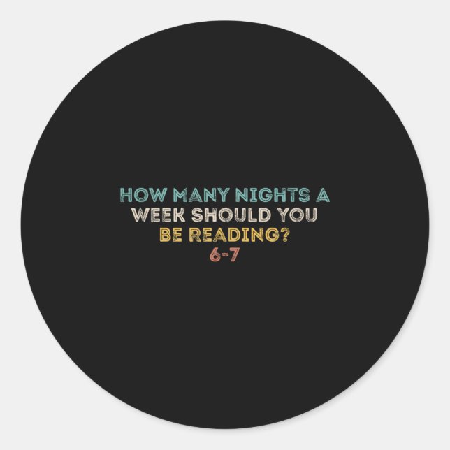 Sticker Rond Combien de nuits par semaine devriez-vous lire 6-7 (Devant)