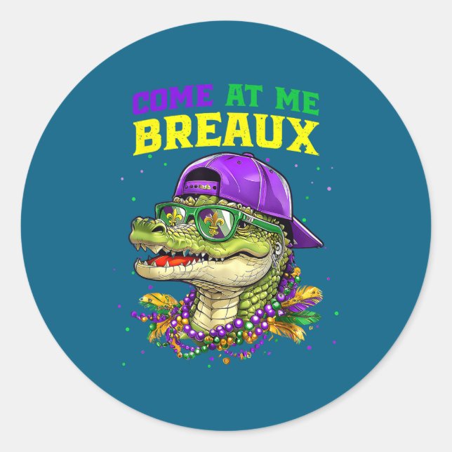 Sticker Rond Come At Me Breaux Alligator Funny Mardi Gras Carni (Devant)