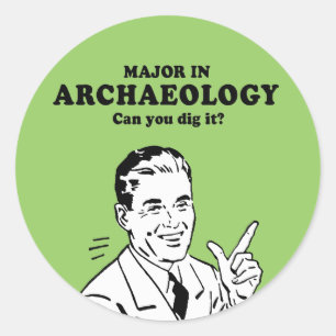 Sticker Rond COMMANDANT DANS l'ARCHÉOLOGIE - PEUT VOUS LA
