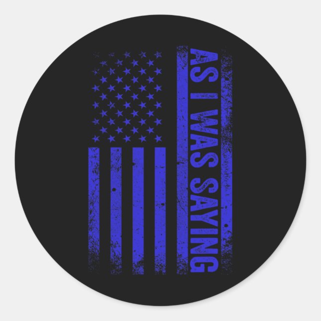 Sticker Rond Comme Je Le Disais Drôle Trump 2024 Drapeau Améric (Devant)