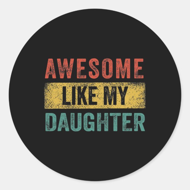 Sticker Rond Comme Ma Fille Hommes Rétro Papa Pères Drôle (Devant)