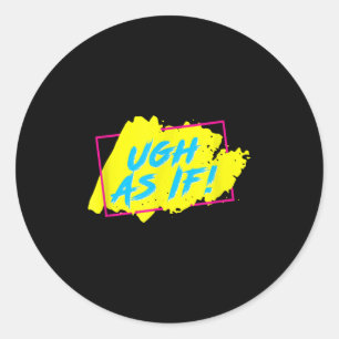 Sticker Rond Comme Si ! Funny 80s 1980s Style Vallée Graphique