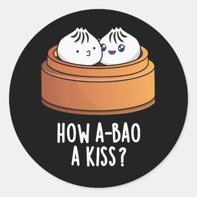 Sticker Rond Comment A-Bao A Kiss Funny Dimsum Pun Dark BG (Devant)