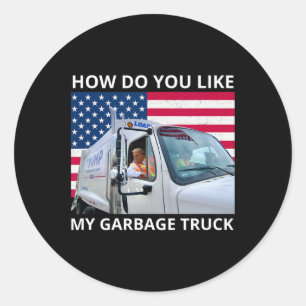 Sticker Rond Comment aimez-vous mon camion à ordures Trump Ride
