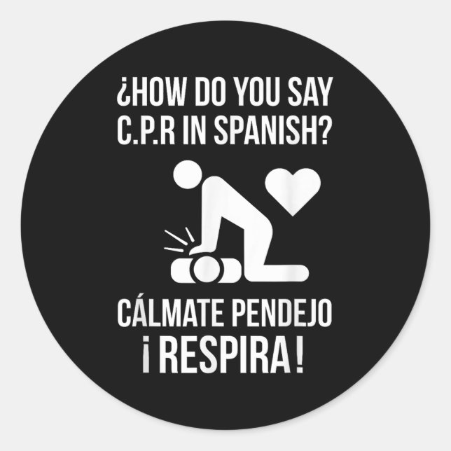 Sticker Rond Comment Dites-Vous C.p.r En Espagnol_ Calmate Y Re (Devant)