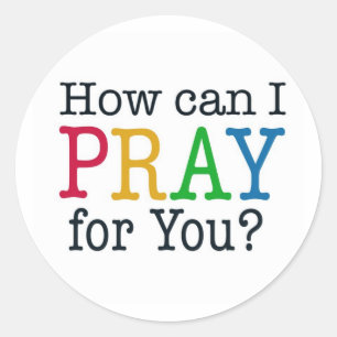 Sticker Rond Comment est-ce que JE peux PRIER pour vous ?