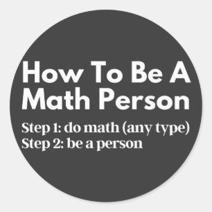 Sticker Rond Comment être une personne mathématique