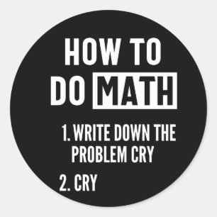 Sticker Rond Comment faire Math Drôle Citation