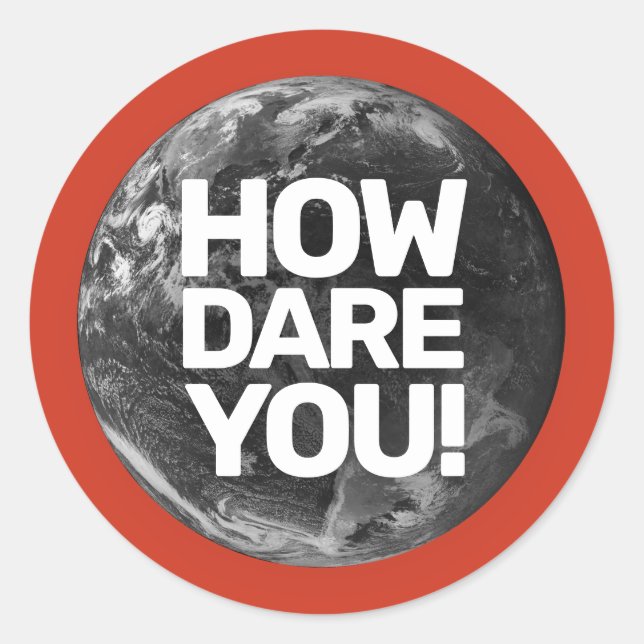 Sticker Rond Comment Osez-Vous Écologiste De La Terre (Devant)