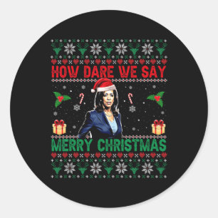 Sticker Rond Comment osons-nous dire Joyeux Noël Kamala Harris